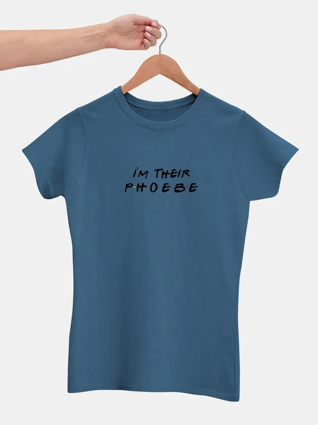 Friends Phoebe Women T-shirt (Select From Drop Down Menu) (No Cod Allowed On This Product)- Prepaid Orders Only